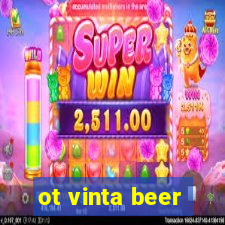 ot vinta beer