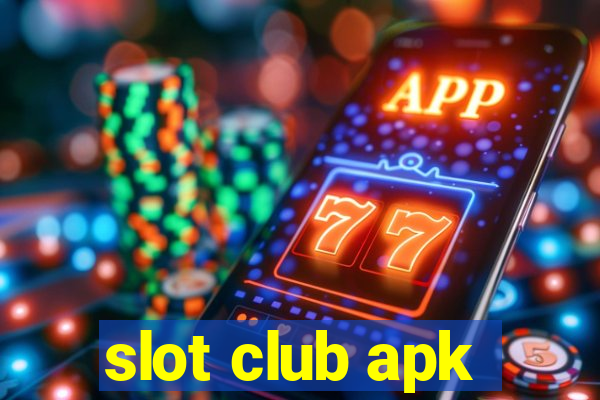 slot club apk