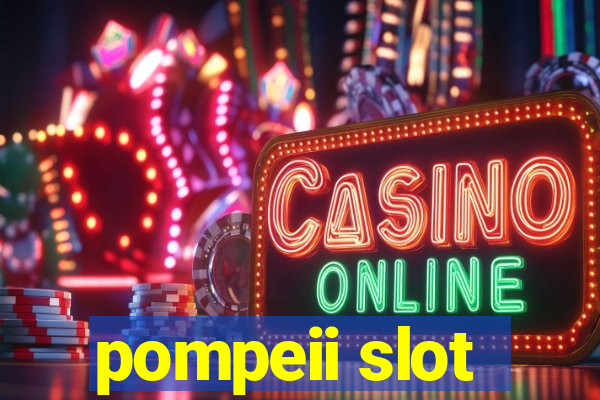 pompeii slot