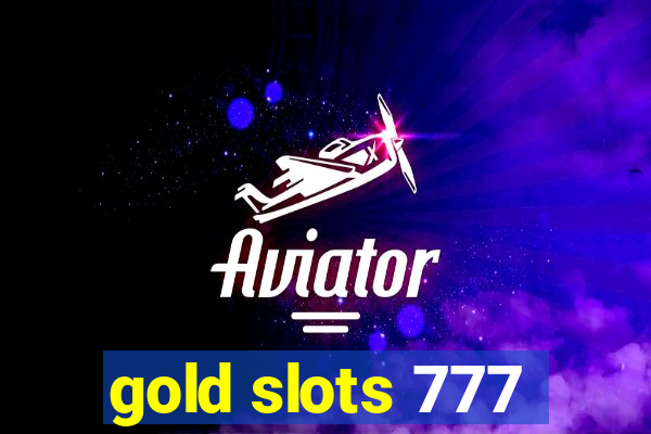 gold slots 777