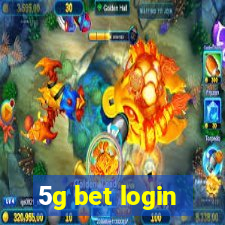 5g bet login