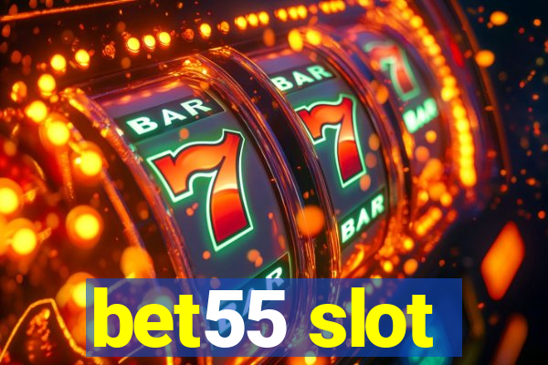 bet55 slot