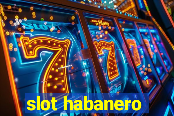 slot habanero