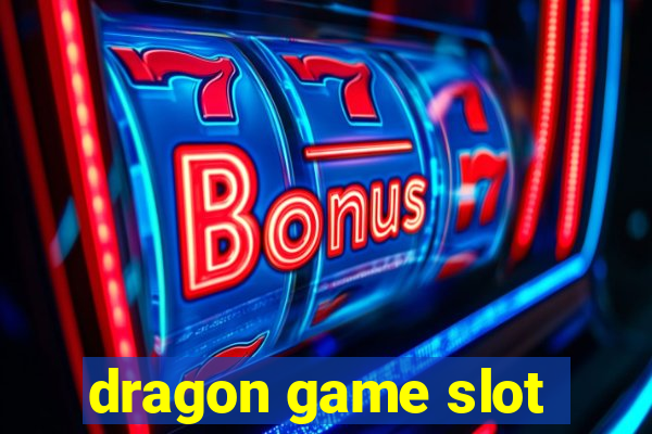 dragon game slot