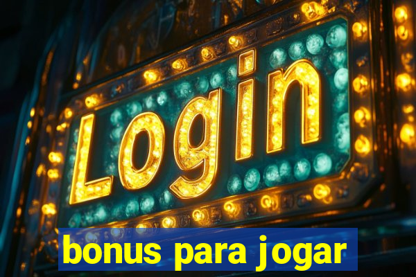 bonus para jogar