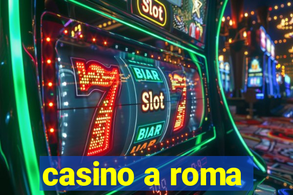 casino a roma