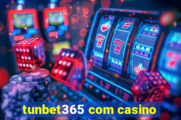 tunbet365 com casino