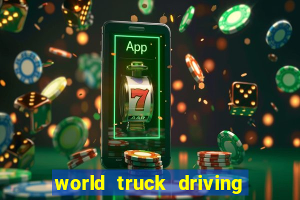 world truck driving simulator dinheiro infinito tudo desbloqueado 2024