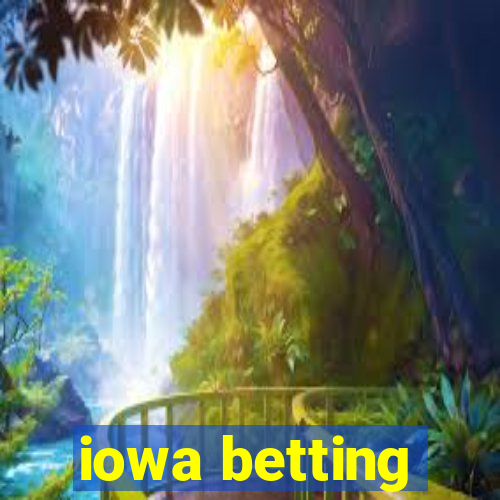 iowa betting