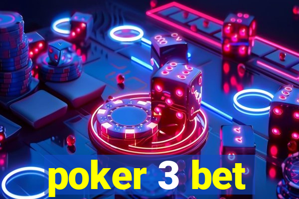 poker 3 bet