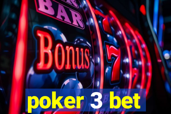 poker 3 bet