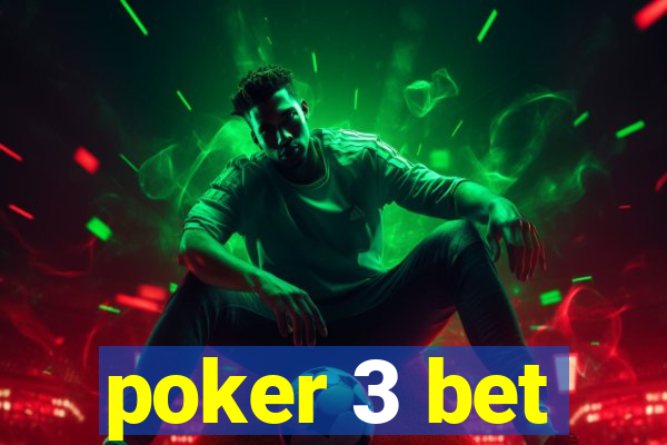 poker 3 bet