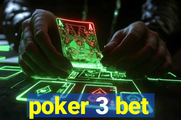 poker 3 bet