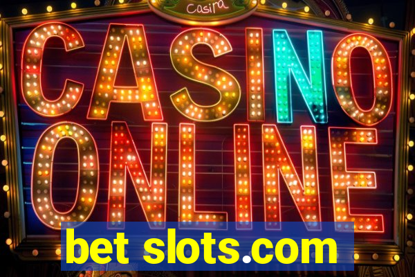 bet slots.com