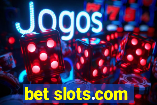 bet slots.com