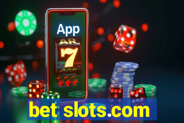 bet slots.com