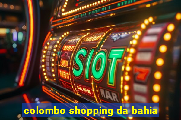 colombo shopping da bahia