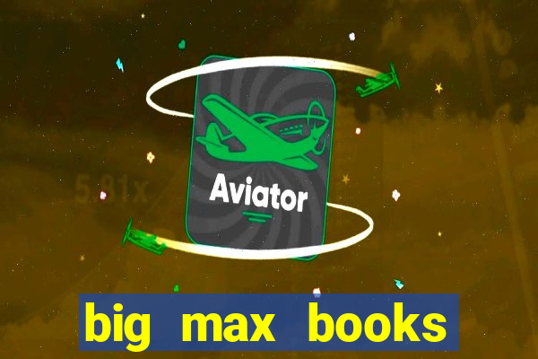 big max books unlimited slot