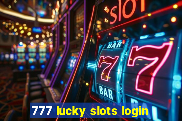 777 lucky slots login