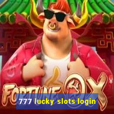 777 lucky slots login