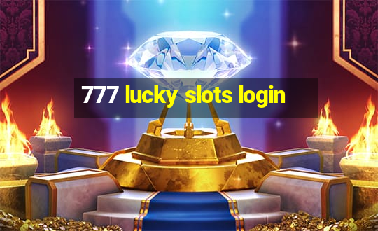 777 lucky slots login