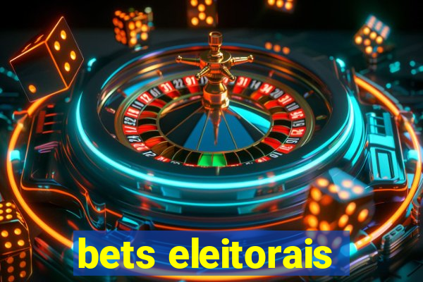 bets eleitorais