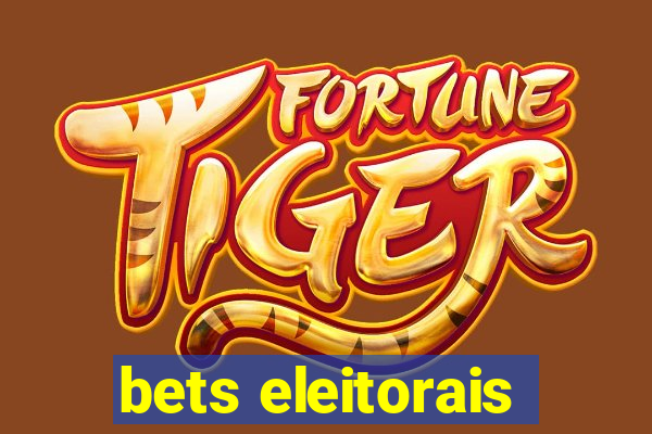 bets eleitorais