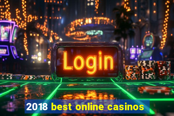 2018 best online casinos