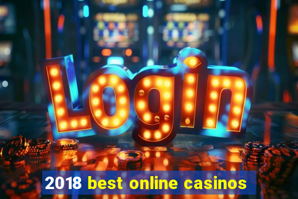 2018 best online casinos