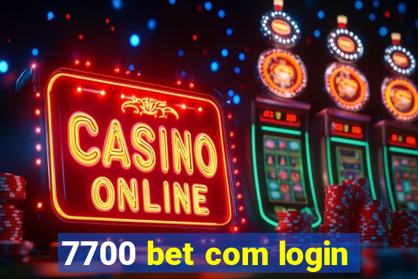 7700 bet com login