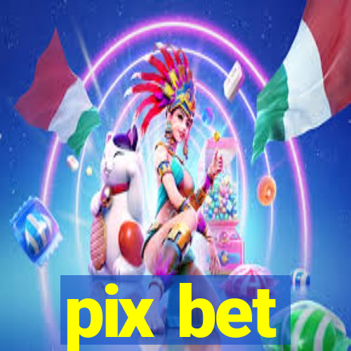 pix bet