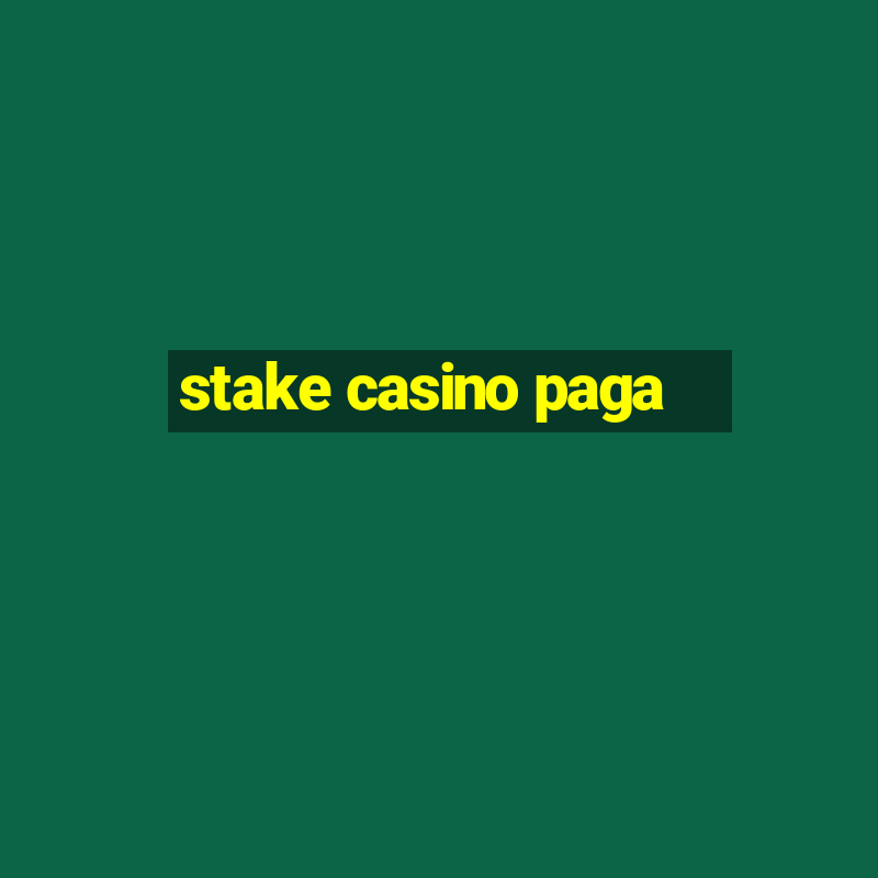 stake casino paga