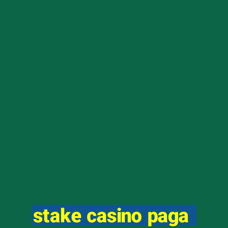 stake casino paga