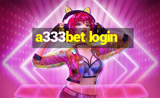 a333bet login