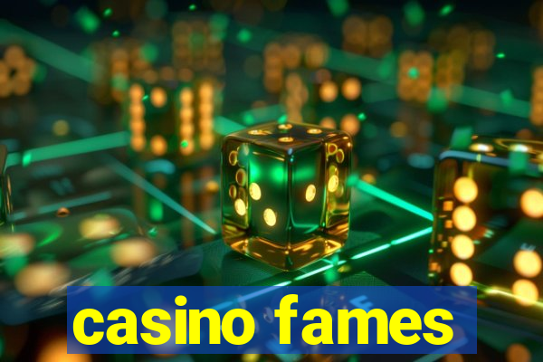 casino fames