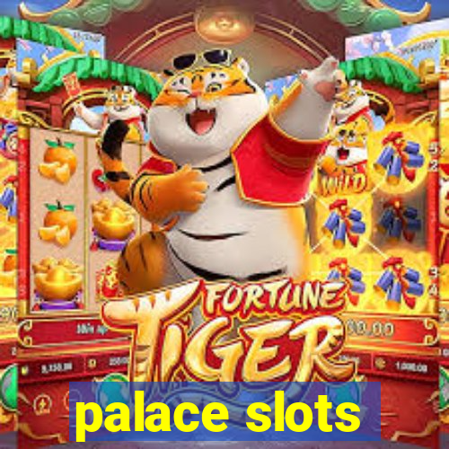 palace slots