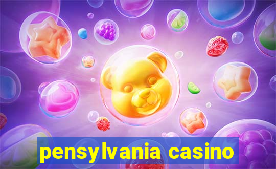 pensylvania casino