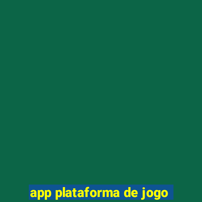 app plataforma de jogo