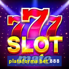 plataforma bet 888