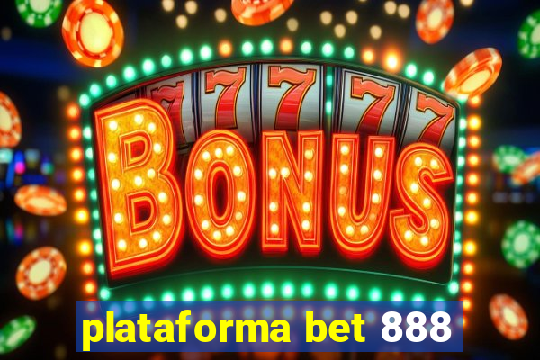 plataforma bet 888