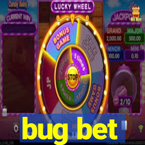 bug bet