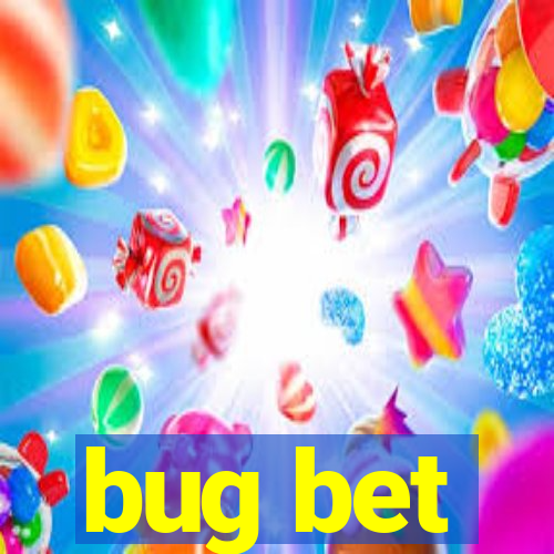 bug bet