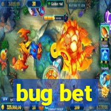 bug bet