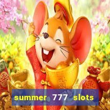 summer 777 slots paga mesmo