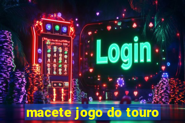 macete jogo do touro