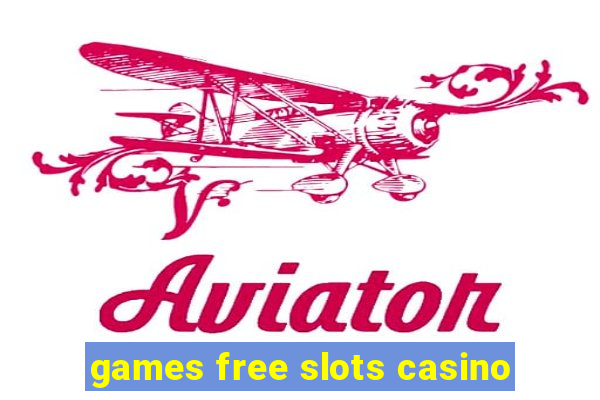 games free slots casino