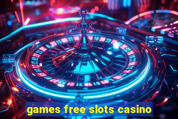 games free slots casino