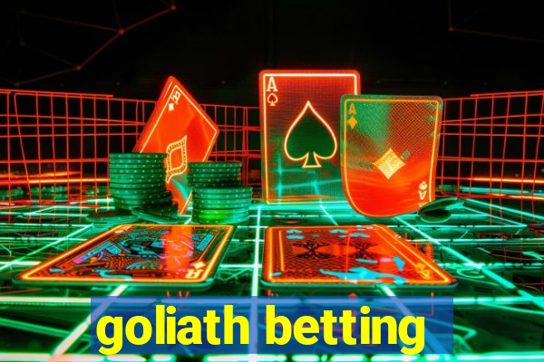 goliath betting