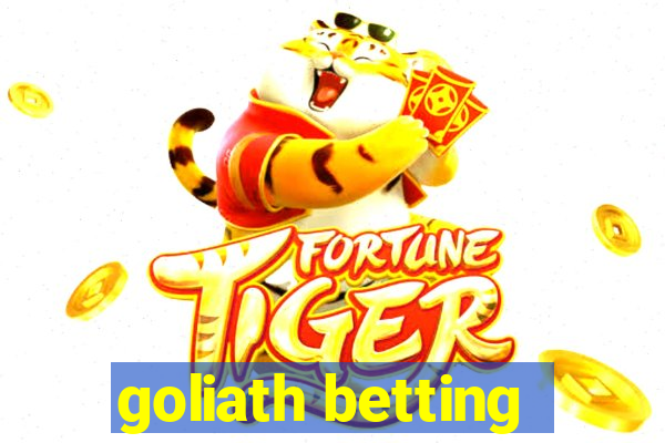 goliath betting