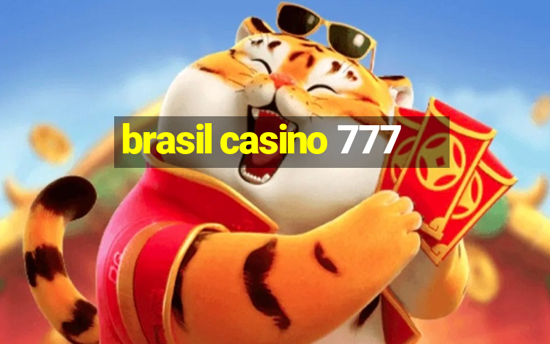 brasil casino 777